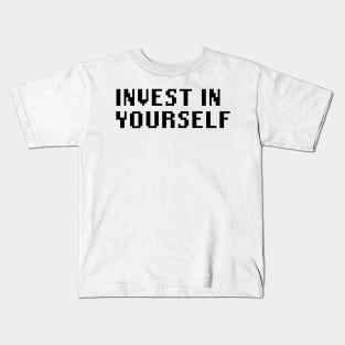 Invest in Yourself Kids T-Shirt